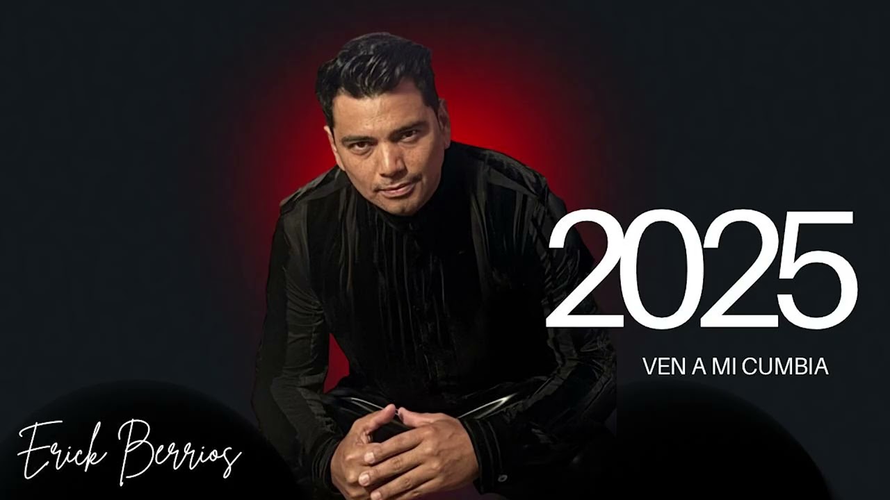 VEN A MI CUMBIA 2025 / ERICK BERRIOS