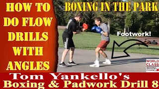 Boxing In The Park | How To Do Flow Drills With Angles | Tom Yankello's Boxing & Padwork Drill #8