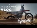 35me raid de lamitie  vlog 1 sur 4  ouais on rcidive encore