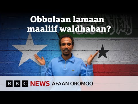 Somaalilaand Maaliif Somaaliyaarraa Adda Baate BBC News Afaan Oromoo