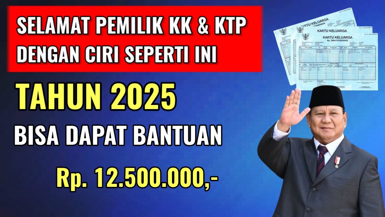 SELAMAT PEMILIK KARTU KELUARGA DENGAN CIRI SEPERTI INI TAHUN 2025 BISA DAPAT BANTUAN RP 12 JUTA
