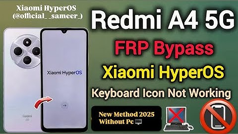 Xiaomi HyperOS || Redmi A4 5G || FRPBypass || Keyboard Icon Not Working || New Method || Without Pc 