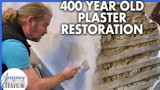 RESTORING 400 Year Old Plaster Walls in Our CHATEAU Entrance Hall - Journey to the Château, Ep. 191