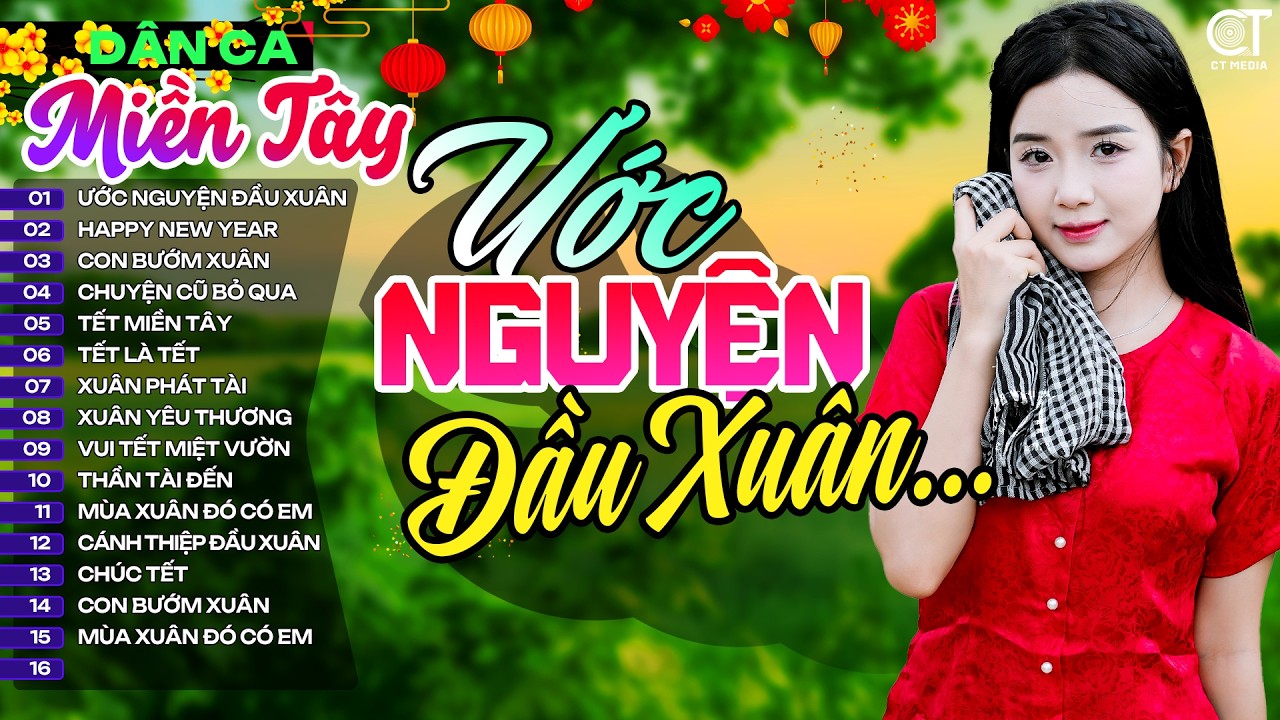 Lk Ước Nguyện Đầu Xuân, LK Nhạc Dân Ca Miền Tây Chọn Lọc Mùng 1 Tết, Nhạc Dân Ca Trữ Tình Quê Hương