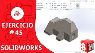 Ejercicio #45 en SOLIDWORKS  🔧 // Exercise #45 SOLIDWORKS basic level