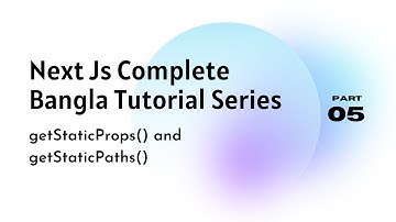 Next Js Bangla Tutorial: getStaticProps and getStaticPaths | Part 5