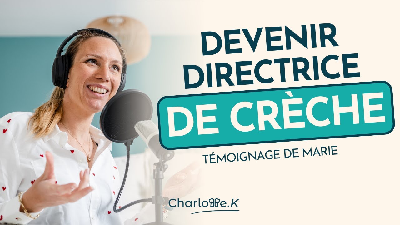 Témoignage de Marie : Directrice de crèche