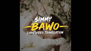 Simmy – Bawo ❤️🙏🏽 | Lyrics & English Translation🇿🇦