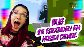 O BUG CONSTRUIU UM ESCONDERIJO EM MINHA CIDADE NO MINECRAFT | Luluca