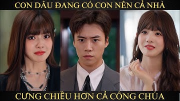 Con dâu đang có con nên cả nhà cưng chiều hơn cả công chúa