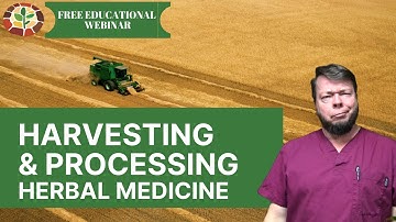 Harvesting & Processing Herbs with Doc Jones - Educational Livestream