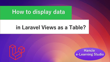 Easy Laravel Tutorial: Fetching and Displaying MySQL Data in Views as a Table