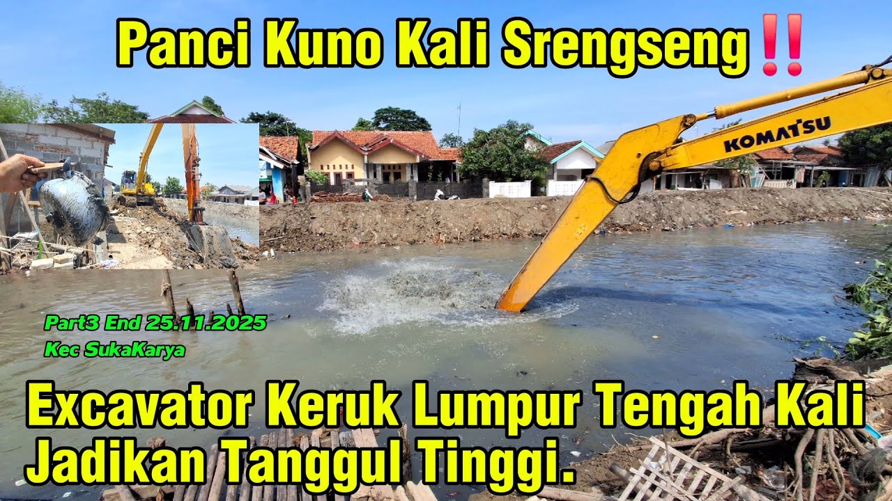 Panci Kuno Kali Srengseng‼️ Excavator Keruk Lumpur Tengah Kali Jadikan Tanggul Tinggi #dedimulyadi