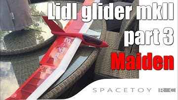 Lidl glider combo build - part 3 Maiden