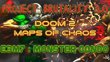DOOM2 Maps Of Chaos ☣️ E3M7: Monster Condo (Project Brutality 3.0)