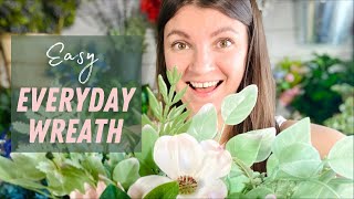 EASY DIY Everyday Wreath/ Join me as I make a beautiful everyday wreath! #wreathmaking