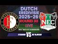 Feyenoord vs NEC Nijmegen Live Scores | 2025-26 Eredivisie Round 30
