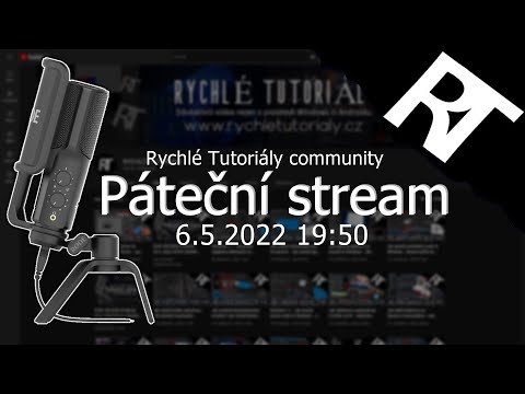 ŽIVĚ: PÁTEČNÍ STREAM 6.5. 2022 20:50 ( Rychlé Tutoriály community stream )