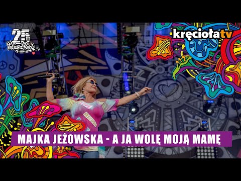 Majka Jeżowska - A ja wolę moją mamę #polandrock2019