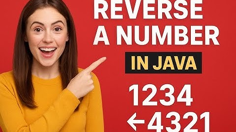 How to Reverse a Number in Java | Step-by-Step Explanation for Beginners