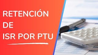 🧮Cómo Calcular la Retención de ISR para PTU [Tutorial Paso a Paso]📝(Explicado con Excel) 📊