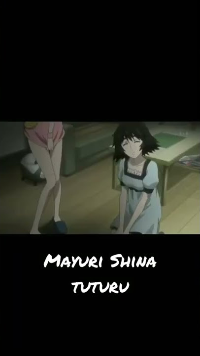 Mayuri Shinta 'Tuturu' Stein Gate #anime #tuturu