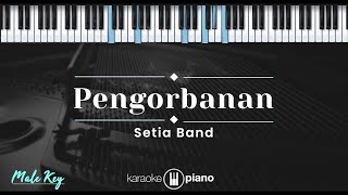 Pengorbanan - Setia Band (KARAOKE PIANO - MALE KEY)