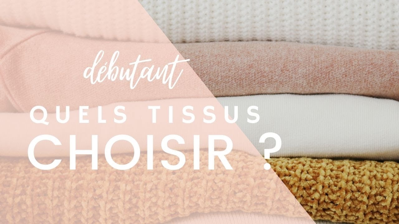 Quels tissus choisir pour débuter la couture ? 7 idées de tissus faciles à  coudre accompagnés de conseils et d'inspirations couture pour se lancer ! –  My Little Coupon