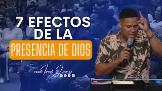 7 Efectos que produce la presencia de Dios  Pastor Israel Jimenez