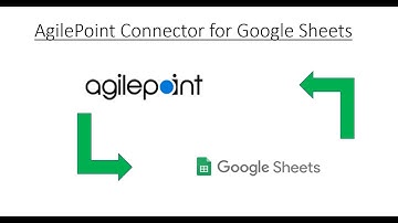 AgilePoint NX Connector For Google Sheets