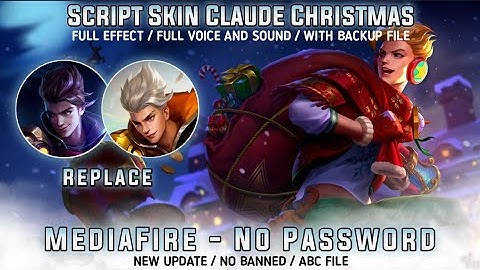 Claude Spesial Christmas Skin Scrpt No Password Full Effect And Audio Valentina Patch