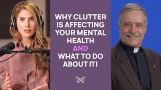 Why clutter is affecting your mental health and what to do about it! I Dnc. Joseph Ferrari