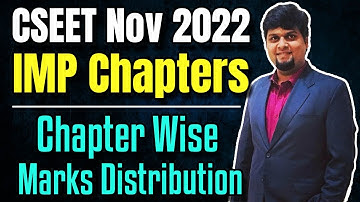 CSEET Nov 2022 Exam | IMPORTANT Chapters and Topics | ChapterWise Marks Distribution of CSEET Papers