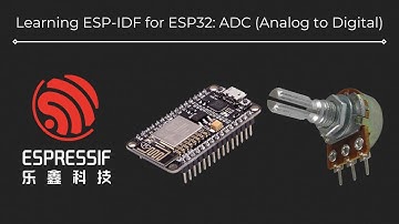 ESP32 with ESP-IDF #4 | ADC (Analog to Digital Converter) & Reading input from potentiometer