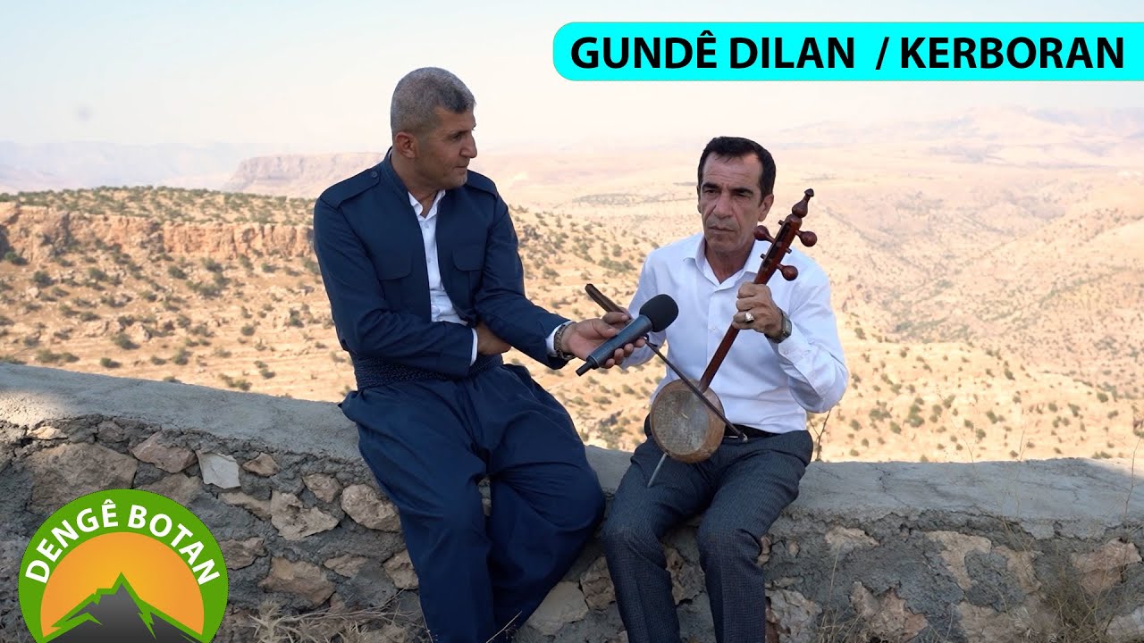 DENGÊ BOTAN - GUNDÊ DILAN  / KERBORAN