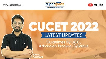 CUCET 2022 Latest Updates | Guidelines, Admission Procedure, Syllabus & Exam Pattern  | SuperGrads