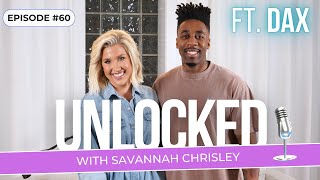 Being a Man (feat. Dax) | Unlocked w/ Savannah Chrisley Podcast Ep. 60 #podcast #dax