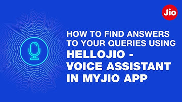 How to Use HelloJio Voice Assistant Through MyJio App