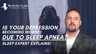 آیا افسردگی شما به دلیل آپنه خواب بدتر می شود؟ | کارشناس خواب توضیح می دهد که چرا!