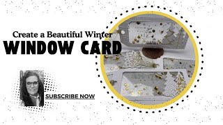 Beautiful Winter Window Card Tutorial