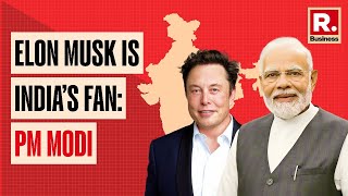 Elon Musk is India’s fan: PM Modi | Republic Business