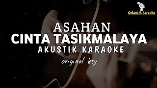 Cinta tasikmalaya - Asahan ( akustik karaoke )