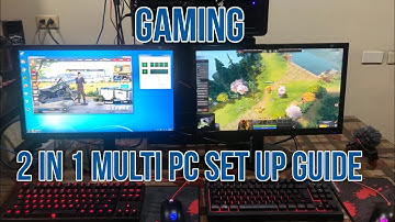 2 in 1 Multi PC Setup Guide (Gaming)