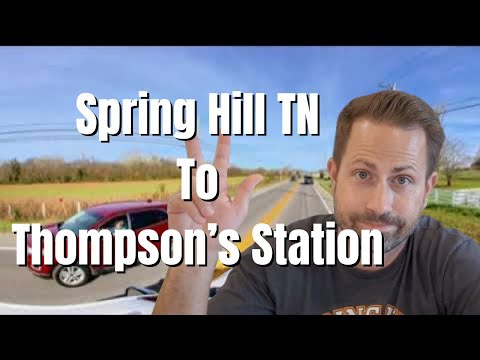 Spring Hill, TN to Thompsons Station, TN | 360° Driving Tour