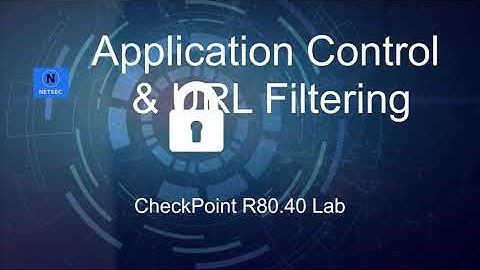 Check Point Lab R80.40 - 6. Application Control & URL Filtering Blades Configuration