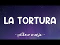 La tortura  shakira feat alejandro sanz lyrics 