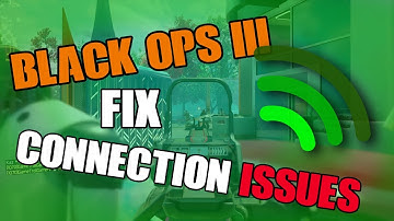 How To Fix Connection Issues For Black Ops 3 PC (You may not have tried)