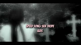 Speed song Azis (sen trope) Resimi