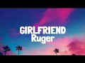 Ruger Girlfriend Lyrics