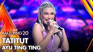 Ayu Ting Ting  - Tatitut | AMAZING GTV 20